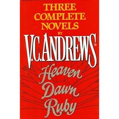 Three Complete Novels By V C Andrews: Heaven Dawn Ruby