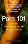 Porn 101: Eroticism Pornography and the First Amendment Porn 101: Eroticism Pornography and the First Amendment