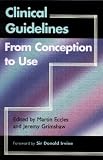 Clinical Guidelines from Conception to Use