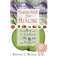 Foundations For Healing: Holistic Plans for Your Return to Health and Vitality by Richard L. Becker