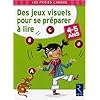 Des jeux visuels pour se pr�parer � lire : 4-5 Ans
