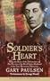 Soldier's Heart: Being the Story of the Enlistment and Due Service of the Boy Charley Goddard in the First Minnesota Volunteers