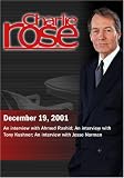 Charlie Rose with Ahmed Rashid; Tony Kushner; Jesse Norman (December 19, 2001)