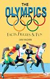 The Olympics: Facts, Figures and Fun (Facts Figures & Fun)