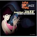 LUPIN THE THIRD�uJAZZ�v~Another JAZZ~