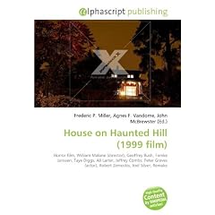House on Haunted Hill (1999 film): Horror film, William Malone (director), Geoffrey Rush, Famke Janssen, Taye Diggs, Ali Larter, Jeffrey Combs, Peter ... (actor), Robert Zemeckis, Joel Silver, Remake