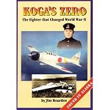 Koga's Zero: The Fighter That Changed World War II : Found in Alaska