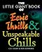 The Little Giant Book of Eerie Thrills and Unspeakable Chills (Little Giant Books) (Little Giant Book)