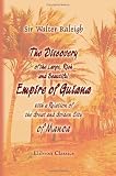 Revue Adamant Media Corporation  / The Discovery of the Large, Rich, and Beautiful Empire of Guiana, with a Relation of the Great and Golden City of Manoa