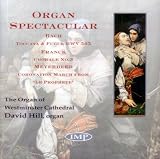 Organ Spectacular - The Organ of Westminster Cathedral