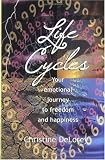 Life Cycles: Your Emotional Journey to Freedom and Happiness