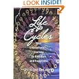 Life Cycles: Your Emotional Journey To Freedom And Happiness by Christine DeLorey