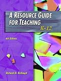 A Resource Guide for Teaching:K-12 (4th Edition)