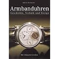 Armbanduhren. Geschichte, Technik und Design Mit Uhrmacher-Lexikon