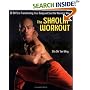 The Shaolin Workout: 28 Days to Transforming Your Body and Soul the Warrior's Way