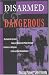 Books : Disarmed And Dangerous: The Radical Life And Times Of Daniel And Philip Berrigan, Brothers In Religious Faith And Civil Disobedience