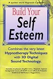 Build Your Self Esteem (Hypnosis Series)