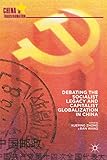 Debating the socialist legacy and capitalist globalization in China