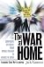 Search : The War at Home: The Corporate Offensive from Ronald Reagan to George W. Bush