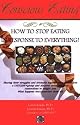 Conscious Eating: How to Stop Eating in Response to Everything!