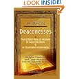 Deaconesses; or, The Official Help of Women in Parochial Work and in Charitable Institutions: An Essay Reprinted, with Large Additions, from the Quarterly Review, Sept. 1860