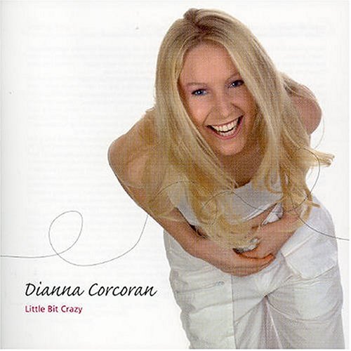 DIANNA CORCORAN - Little Bit Crazy - Zortam Music