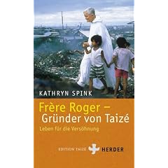 Frere Roger - Gr�nder von Taize. Leben f�r die Vers�hnung