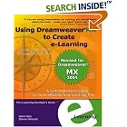 Click here to buy Using Dreamweaver MX to Create e-Learning: A Comprehensive Guide... by  Garin Hess and Steven Hancock.
