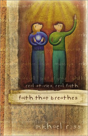 faith that breathes real stories real faith