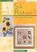 Silk Ribbon : La broderie au ruban de soie