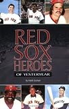 Red Sox Heroes of Yesteryear