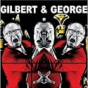 Gilbert & George: Major Exhibition: Tate Modern