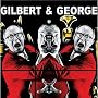 Gilbert & George: Major Exhibition: Tate Modern