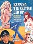 Keeping the British End Up: Four Decades of Saucy Cinema