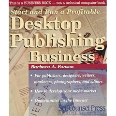 Start and Run a Profitable Desktop Publishing Business (Self-counsel Business)