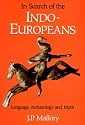 In Search of the Indo-Europeans: Language, Archaeology, and Myth