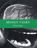 Barbara Kruger: Money Talks