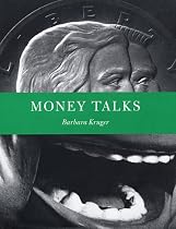 Barbara Kruger: Money Talks