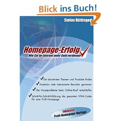 Homepage-Erfolg. Wie Sie im Internet mehr Geld verdienen.