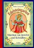 Edelsteingarten - M�rchen von Juwelen und Kristallen - Medina Coenegrachts