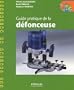 Guide pratique de la d�fonceuse