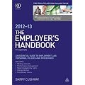 The Employer's Handbook 2012-13: An Essential Guide to Employment Law, Personnel Policies and Procedures