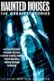 Haunted Houses: The Greatest Stories
