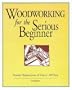 Woodworking for the Serious Beginner