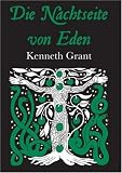 Die Nachtseite von Eden - Kenneth Grant