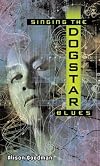 Singing the Dogstar Blues