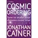 Cosmic Ordering: How to Make Your Dreams Come True