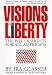 Visions of Liberty: The Bill of Rights for All Americans