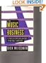 The Music Business: CAREER OPPORTUNITIES AND SELF DEFENSE New, Revised, Updated Edition