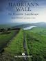 Hadrian's Wall: An Historic Landscape
